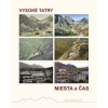 VYSOKÉ TATRY – MIESTA a ČAS - Bohuš ml. Ivan