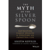 Myth of the Silver Spoon - Navigating Family Wealth & Creating an Impactful Life