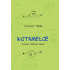 Kotrmelce Líbeznosti ošklivosti pábení - Peška Vlastimil