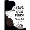 Káva každé půlnoci - Theresa Black