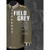 Field Grey Uniforms of the Imperial German Army, 1907-1918 (Baldwin Michael)