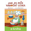 E-kniha Jak se peče vánoční láska - Jitka Saniová, Alena Kadavá (ilustrátor)