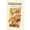 Eskalácia citu - Pavel Vilikovský