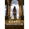 Rebel Daughter - Lori Banov Kaufmann