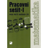 Matematika pro 5. ročník ZŠ 1. část Pracovní sešit