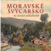 Moravské Švýcarsko na starých pohlednicích