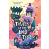The Tower at the End of Time - Amy Sparkes, Ben Mantle (ilustrátor)