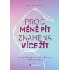 Proč méně pít znamená více žít (Gooch Millie)