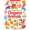 Ultimate Book of Origami Animals