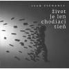 Život je len chodiaci tieň