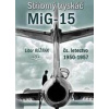 Stříbrný tryskáč MiG-15 - Libor Režňák