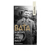 Baťa – Myšlenky, činy, život, práce (Antonín Cekota)