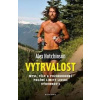Vytrvalost - Mysl, tělo a pozoruhodné pr - Hutchinson Alex