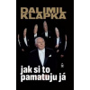 Jak si to pamatuju já - Dalimil Klapka