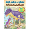 Fascinujíci dinosauři Najdi, nalep a vybarvi
