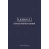 Leibniz Metafyzická rozprava - Leibniz Gottfried Wilhelm
