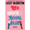 Red, White and Royal Blue - Casey McQuistonová