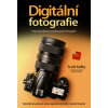 Digitální fotografie - Krok za krokem k profesionální fotografii - Kelby Scott