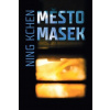 Město masek - Ning Kchen