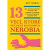 13 vecí, ktoré psychicky silní rodičia nerobia - Amy Morin - online doručenie