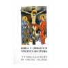 Biblia v obrazoch Vincenta Hložníka / The Bible Illustrated by Vincet Hložník