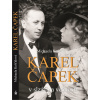 Karel Čapek v slzách a věčnosti - Michaela Koštálová