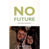 No Future: Queer Theory and the Death Drive - Lee Edelman