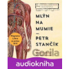 Mlýn na mumie - Petr Stančík