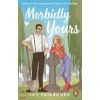 Morbidly Yours - Ivy Fairbanks, Transworld Publishers Ltd