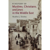 History of Muslims, Christians, and Jews in the Middle East