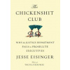 The Chickenshit Club - Jesse Eisinger, Simon & Schuster
