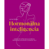 Hormonálna inteligencia - Aviva Romm