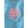 Dětské domovy v systému české ústavní výchovy - Veronika Štenclová