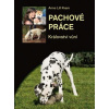 Pachové práce aneb Království vůní - Anne Lill Kvam