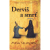 Derviš a smrť - Meša Selimović