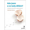 Kdo jsem a co tady dělám? - Rostislav Honus