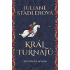 Král turnajů - Juliane Stadler