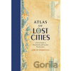 Atlas of Lost Cities - Aude de Tocqueville