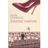 Žiadne umenie - Péter Esterházy