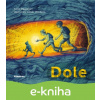 E-kniha Dole - Lucia Magašvári, Libuše Vendlová (Ilustrátor)