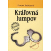 Kráľovná lumpov - Kubínová Dorota