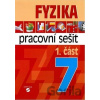 Fyzika 7 - 1. část pracovní sešit pro praktické ZŠ - Martin Macháček