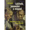Léčitelé, jasnovidci a mágové - Jiří Kuchař