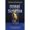 Dobrí susedia - Mattias Edvardsson