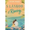 S láskou z Riviéry - Jules Wake
