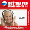 Ruština pro mírně pokročilé B1 – část 2 - Tomáš Dvořáček (mp3 audiokniha)