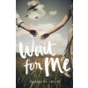 Wait For Me - Caroline Leech