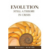 Evolution: Still a Theory in Crisis (Michael Denton)(Brožovaná)