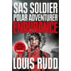 Endurance : SAS Soldier. Polar Adventurer. Decorated Leader - Louis Rudd, Macmillan