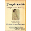 Joseph Smith: Rough Stone Rolling - Lyman Richard Bushman